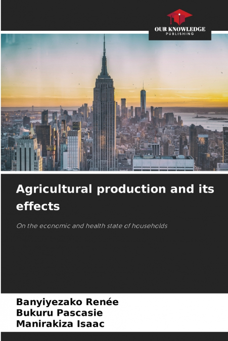 Agricultural production and its effects