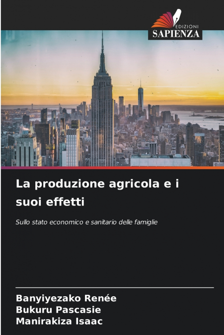 La produzione agricola e i suoi effetti