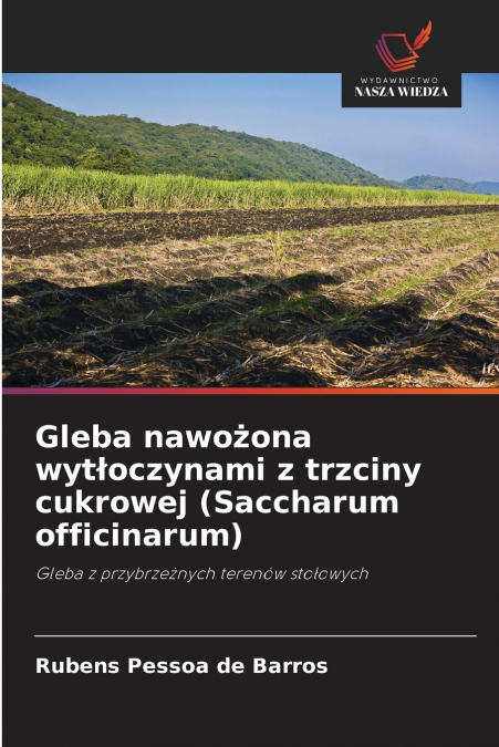 Gleba nawożona wytłoczynami z trzciny cukrowej (Saccharum officinarum)