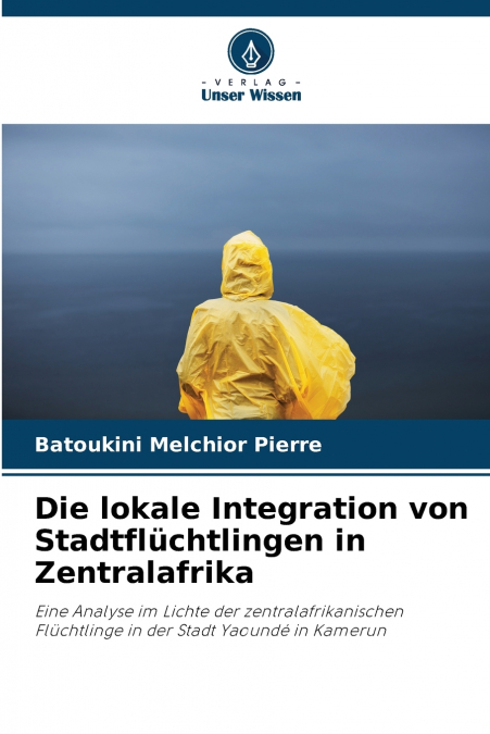 Die lokale Integration von Stadtflüchtlingen in Zentralafrika