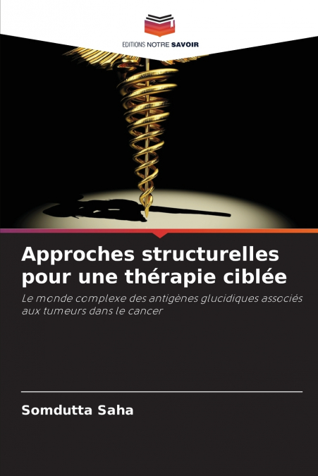 Approches structurelles pour une thérapie ciblée