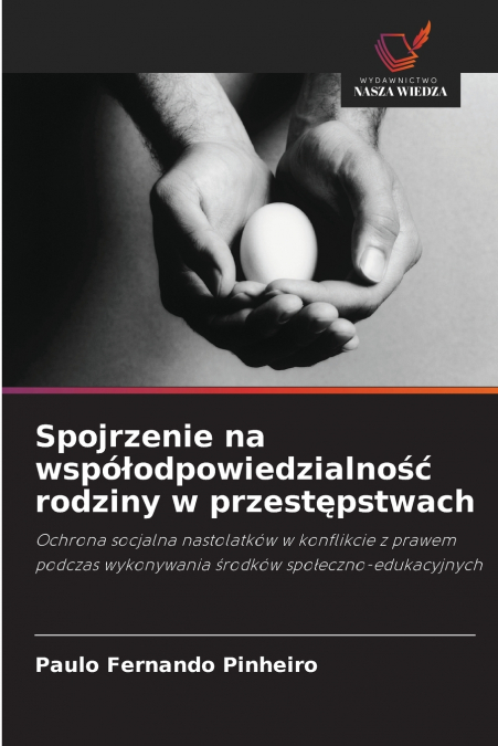 Spojrzenie na współodpowiedzialność rodziny w przestępstwach
