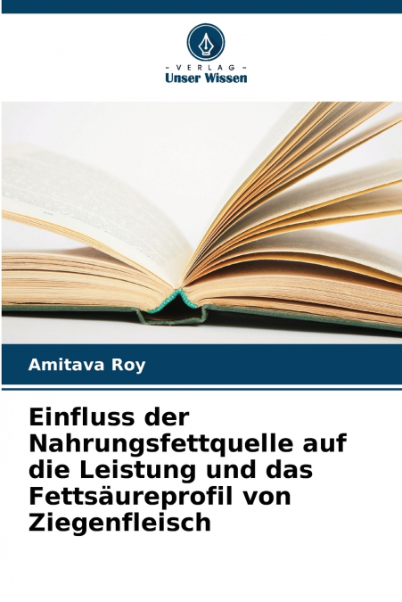 Einfluss der Nahrungsfettquelle auf die Leistung und das Fettsäureprofil von Ziegenfleisch
