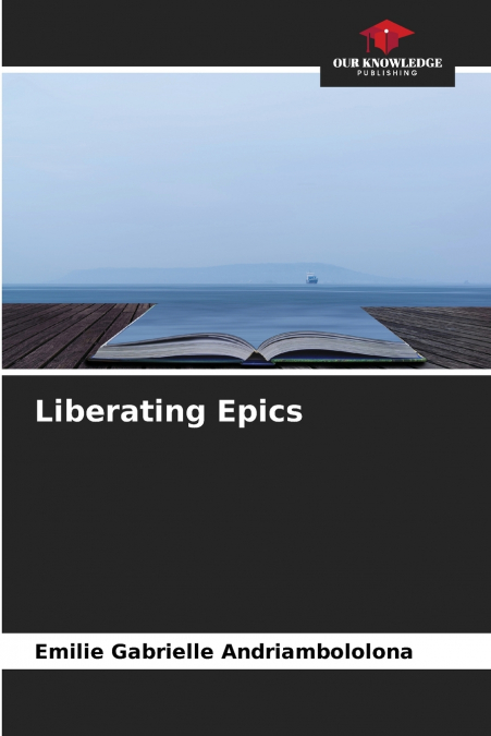 Liberating Epics