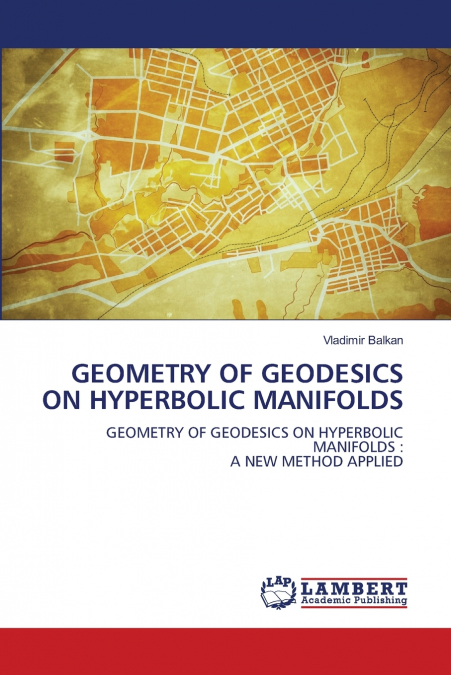 GEOMETRY OF GEODESICS ON HYPERBOLIC MANIFOLDS