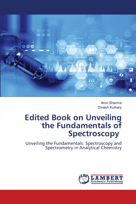 Edited Book on Unveiling the Fundamentals of Spectroscopy