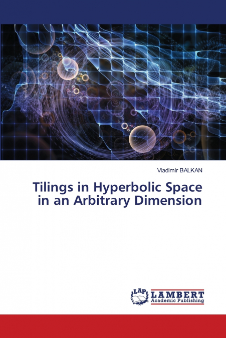 Tilings in Hyperbolic Space in an Arbitrary Dimension