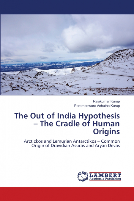 The Out of India Hypothesis - The Cradle of Human Origins