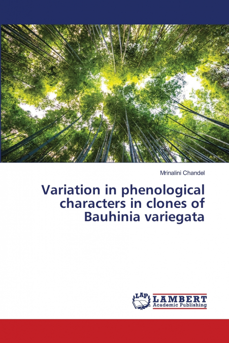 Variation in phenological characters in clones of Bauhinia variegata