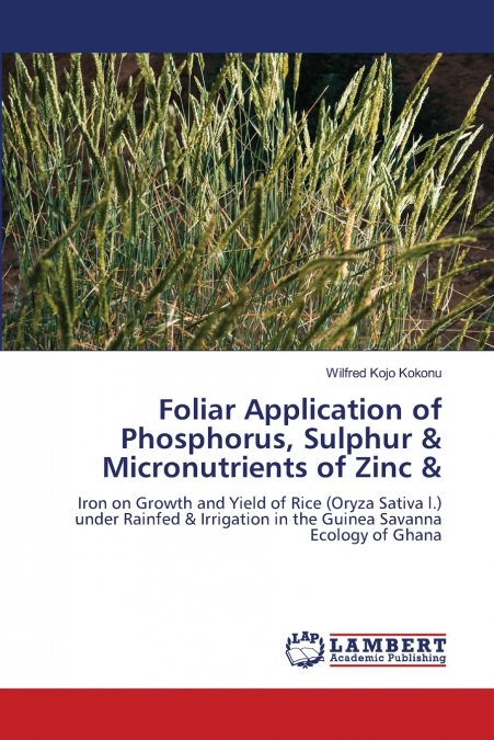 Foliar Application of Phosphorus, Sulphur & Micronutrients of Zinc &