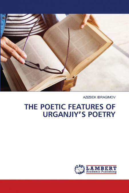 THE POETIC FEATURES OF URGANJIYʼS POETRY