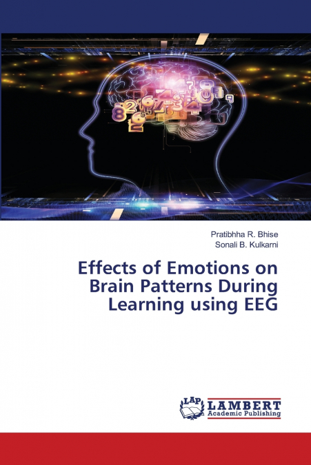 Effects of Emotions on Brain Patterns During Learning using EEG