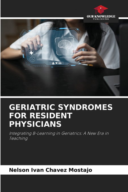 GERIATRIC SYNDROMES FOR RESIDENT PHYSICIANS