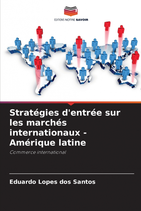 Stratégies d’entrée sur les marchés internationaux - Amérique latine