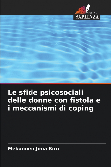 Le sfide psicosociali delle donne con fistola e i meccanismi di coping