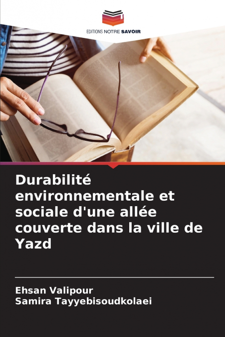 Durabilité environnementale et sociale d’une allée couverte dans la ville de Yazd