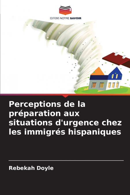 Perceptions de la préparation aux situations d’urgence chez les immigrés hispaniques