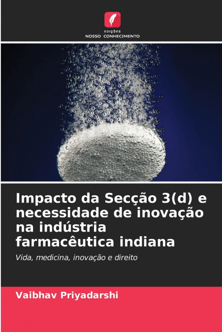 Impacto da Secção 3(d) e necessidade de inovação na indústria farmacêutica indiana