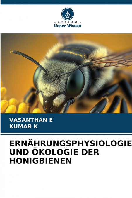 ERNÄHRUNGSPHYSIOLOGIE UND ÖKOLOGIE DER HONIGBIENEN