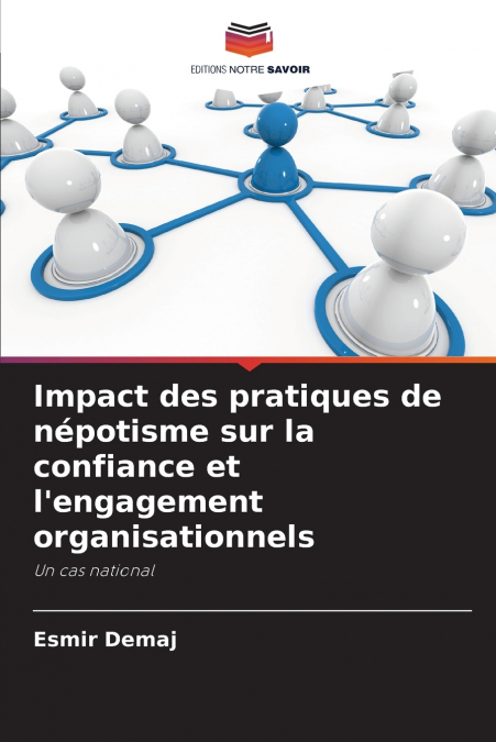 Impact des pratiques de népotisme sur la confiance et l’engagement organisationnels