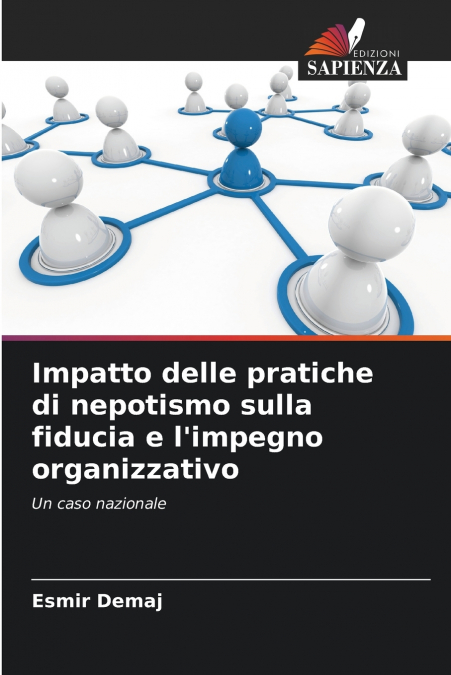 Impatto delle pratiche di nepotismo sulla fiducia e l’impegno organizzativo