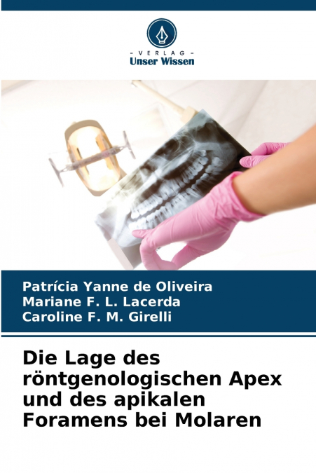 Die Lage des röntgenologischen Apex und des apikalen Foramens bei Molaren