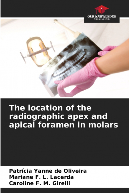 The location of the radiographic apex and apical foramen in molars