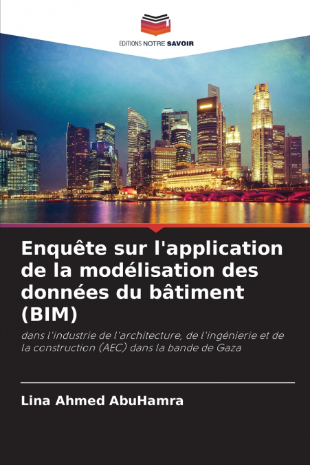 Enquête sur l’application de la modélisation des données du bâtiment (BIM)