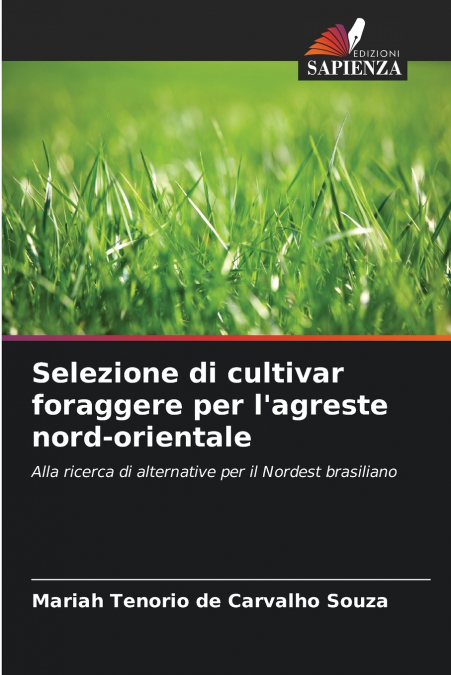 Selezione di cultivar foraggere per l’agreste nord-orientale