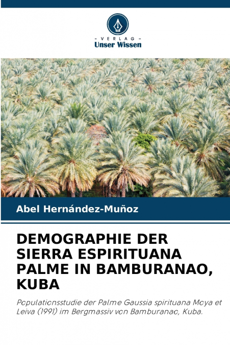 DEMOGRAPHIE DER SIERRA ESPIRITUANA PALME IN BAMBURANAO, KUBA