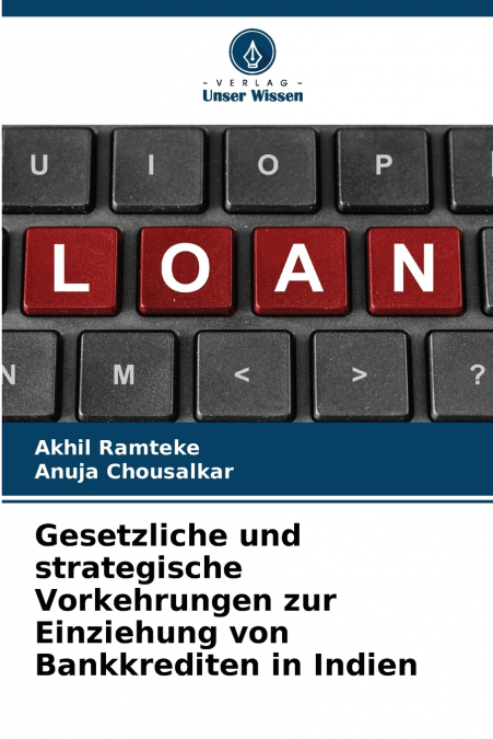 Gesetzliche und strategische Vorkehrungen zur Einziehung von Bankkrediten in Indien