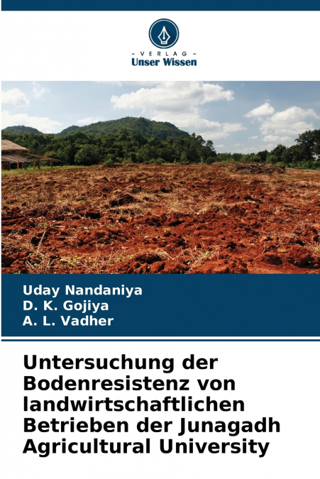 Untersuchung der Bodenresistenz von landwirtschaftlichen Betrieben der Junagadh Agricultural University
