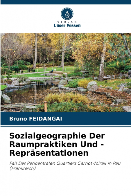 Sozialgeographie Der Raumpraktiken Und - Repräsentationen