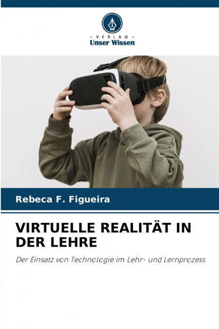 VIRTUELLE REALITÄT IN DER LEHRE