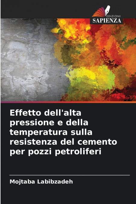 Effetto dell’alta pressione e della temperatura sulla resistenza del cemento per pozzi petroliferi