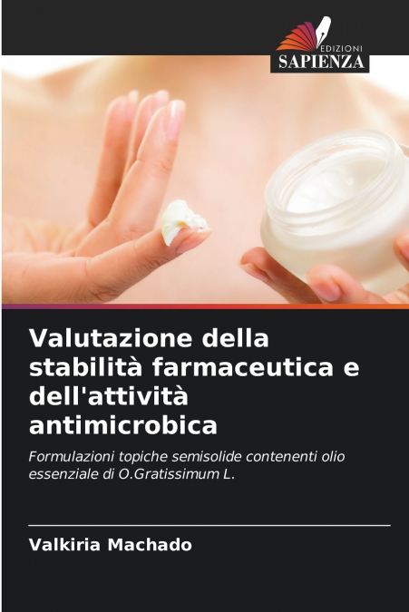 Valutazione della stabilità farmaceutica e dell’attività antimicrobica