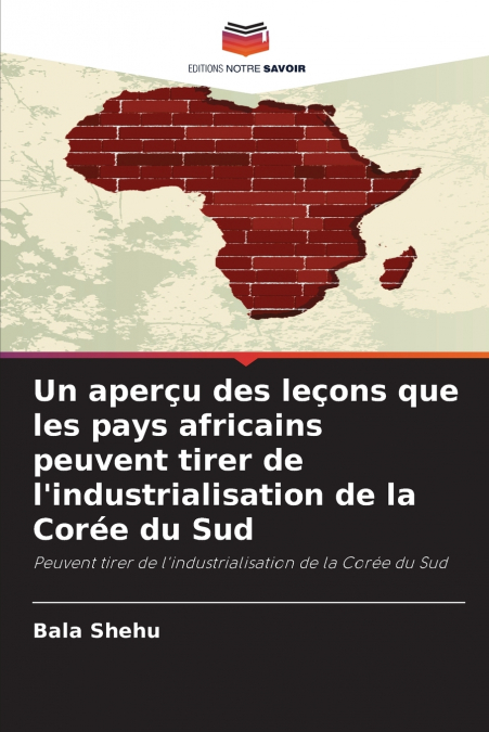 Un aperçu des leçons que les pays africains peuvent tirer de l’industrialisation de la Corée du Sud