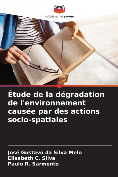Étude de la dégradation de l’environnement causée par des actions socio-spatiales