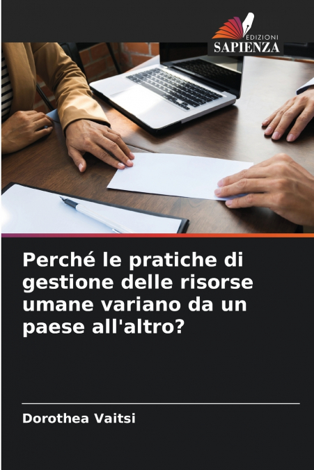 Perché le pratiche di gestione delle risorse umane variano da un paese all’altro?