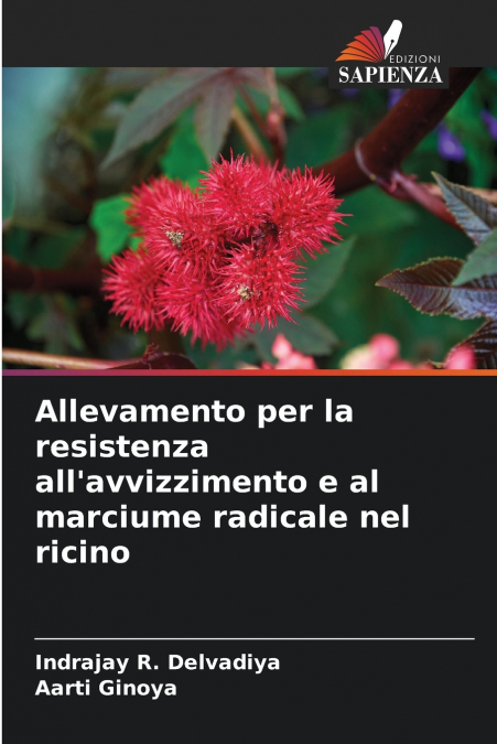 Allevamento per la resistenza all’avvizzimento e al marciume radicale nel ricino
