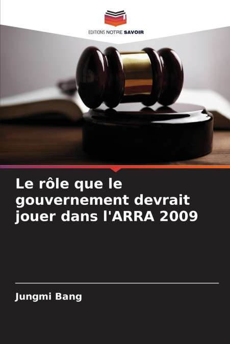 Le rôle que le gouvernement devrait jouer dans l’ARRA 2009