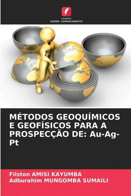 MÉTODOS GEOQUÍMICOS E GEOFÍSICOS PARA A PROSPECÇÃO DE