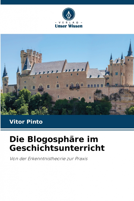 Die Blogosphäre im Geschichtsunterricht