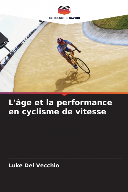 L’âge et la performance en cyclisme de vitesse