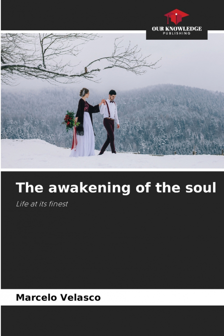 The awakening of the soul