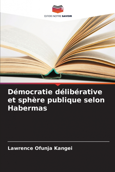 Démocratie délibérative et sphère publique selon Habermas