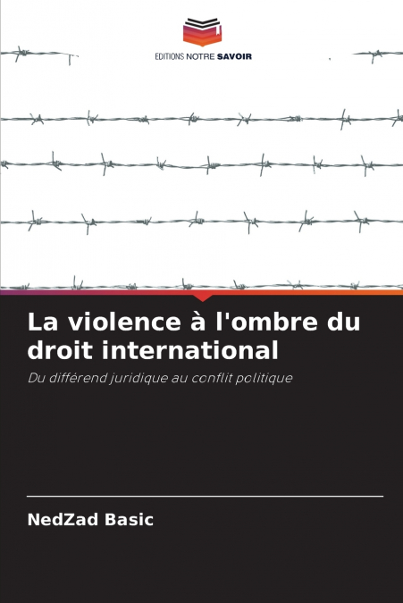 La violence à l’ombre du droit international