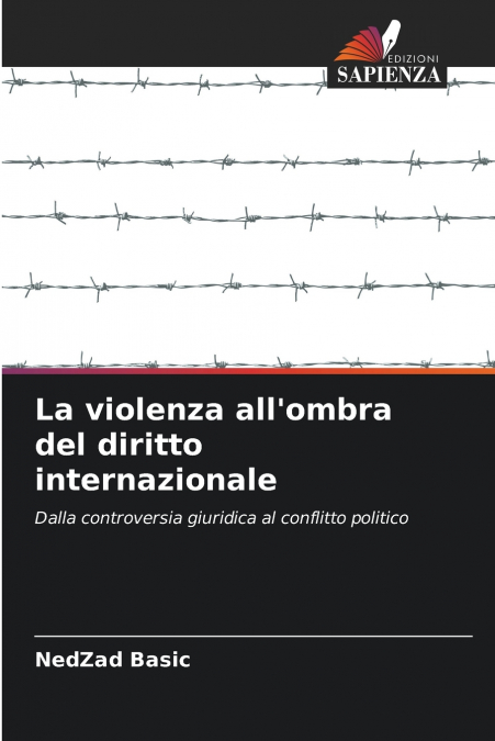 La violenza all’ombra del diritto internazionale