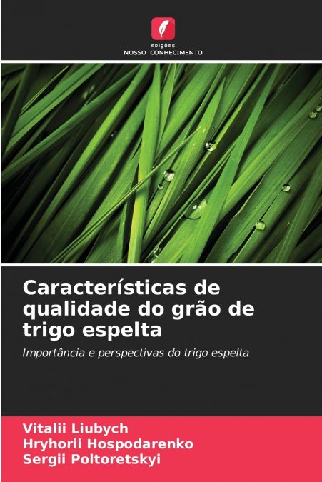 Características de qualidade do grão de trigo espelta