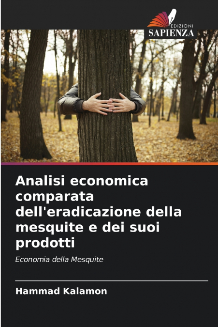 Analisi economica comparata dell’eradicazione della mesquite e dei suoi prodotti